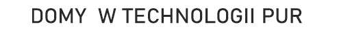 Domy w technologii PUR